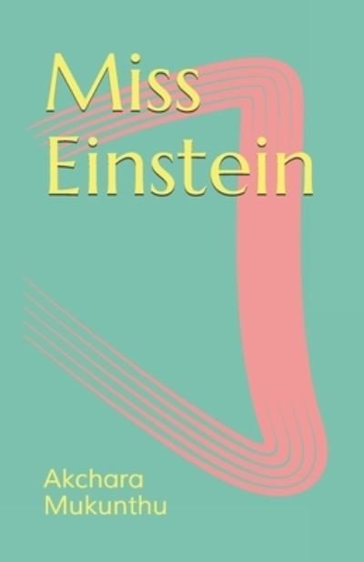 Cover for Akchara Mukunthu · Miss Einstein (Pocketbok) (2021)