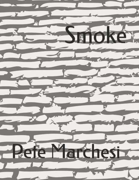 Cover for Pete Marchesi · Smoke (Paperback Book) (2020)