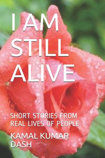 Cover for Kamal Kumar Dash · I Am Still Alive (Paperback Book) (2020)