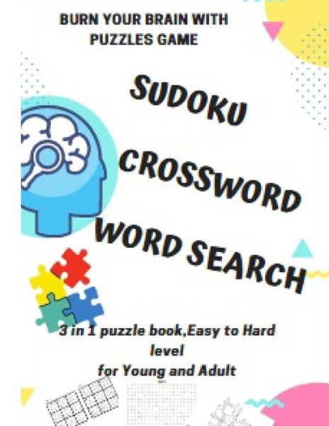 Cover for Saint Bernard · BURN YOUR BRAIN WITH PUZZLES GAME, SUDOKU CROSSWORD WORD SEARCH, 3 in 1 puzzle book, for Young and Adult (Paperback Book) (2020)