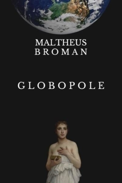 Cover for Maltheus Broman · Globopole (Paperback Bog) (2021)