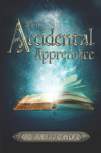 Cover for Anika Arrington · The Accidental Apprentice (Paperback Book) (2020)