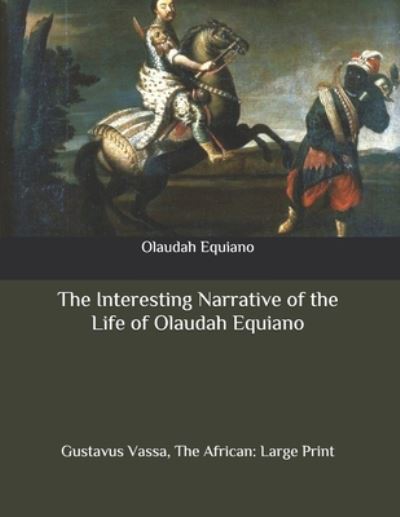 Cover for Olaudah Equiano · The Interesting Narrative of the Life of Olaudah Equiano (Paperback Book) (2020)