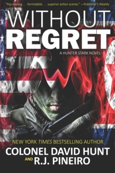 Without Regret - David Hunt - Böcker - Independently Published - 9798662985124 - 21 september 2020