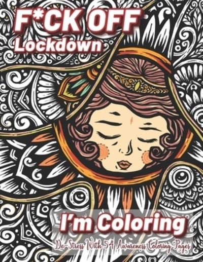 Cover for Sbs Home Printing · Fuck Off Lockdown I'm Coloring (Paperback Bog) (2020)