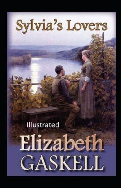 Cover for Elizabeth Gaskell · Sylvia's Lovers Illustrated (Paperback Book) (2020)