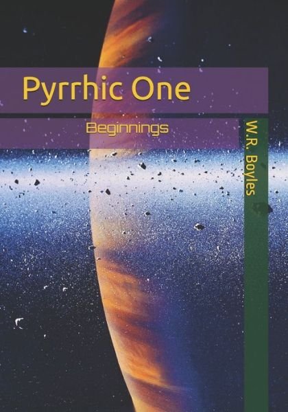 Cover for W R Boyles · Pyrrhic One (Taschenbuch) (2021)