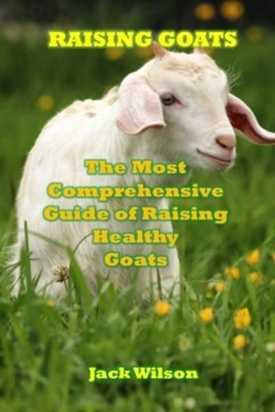 Cover for Jack Wilson · Raising Goats (Pocketbok) (2021)