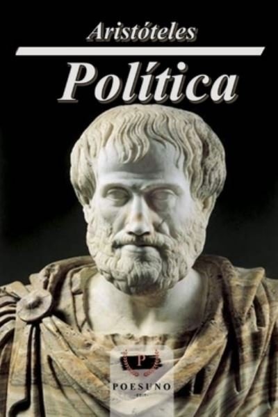 Politica - Aristoteles - Livros - Independently Published - 9798742344124 - 21 de abril de 2021