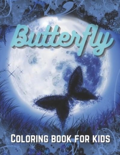 Cover for Butterfly · Butterfly Coloring Book for Kids (Paperback Bog) (2021)
