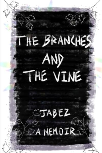 Cover for Jabez · Branches and the Vine (Bog) (2023)