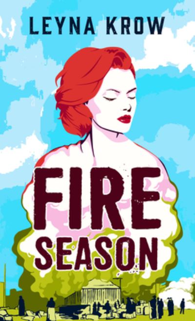 Cover for Leyna Krow · Fire Season (Hardcover Book) (2022)