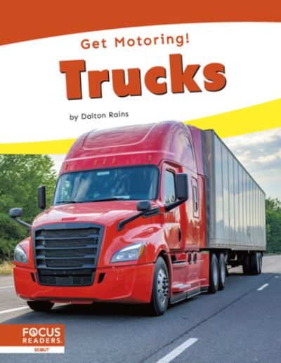 Get Motoring! Trucks - Dalton Rains - Książki - North Star Editions - 9798889980124 - 2024