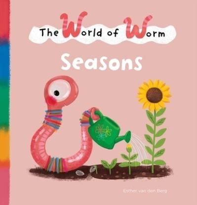 Cover for Esther van den Berg · The World of Worm. Seasons - The World of Worm (Innbunden bok) (2024)