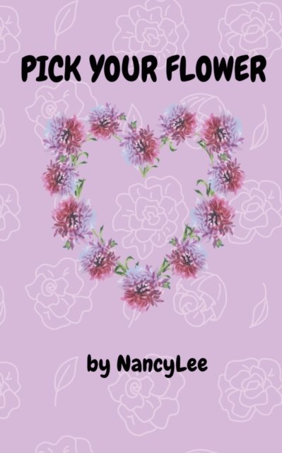 Cover for Nancy Lee · Pick your flower (Paperback Book) (2022)