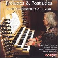 Cover for Susan Ferre · Preludes &amp; Postludes for Year Beginning 9-11-2001 (CD) (2003)