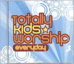 Cover for Totally kids worship · Totally kids worship - everyday (CD)