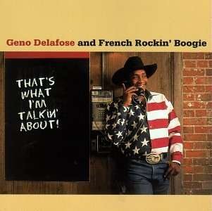 Geno Delafose-thats What I´m Talkin About - Geno Delafose - Muziek - WORLD MUSIC - 0011661214125 - 4 juni 1996