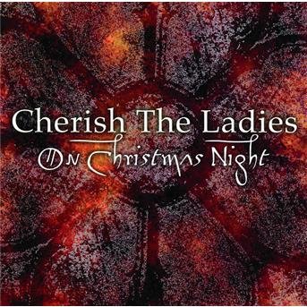 Cover for Cherish the Ladies · On Christmas Night (CD) (2004)