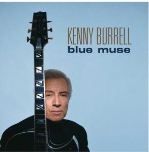 Blue Muse - Kenny Burrell - Musiikki - CONCORD - 0013431219125 - tiistai 8. heinäkuuta 2003