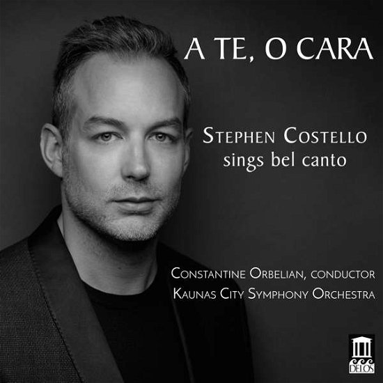 Cover for Stephen Costello · Sings Bel Canto: a Te, O Cara (CD) (2018)