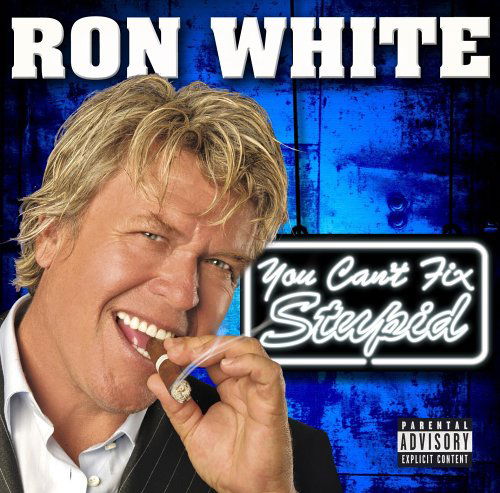 Cover for Ron White · You Can't Fix Stupid (CD) (2017)