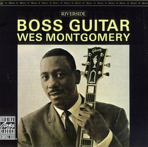 Cover for Montgomery Wes · Boss Guitar (CD) (2011)