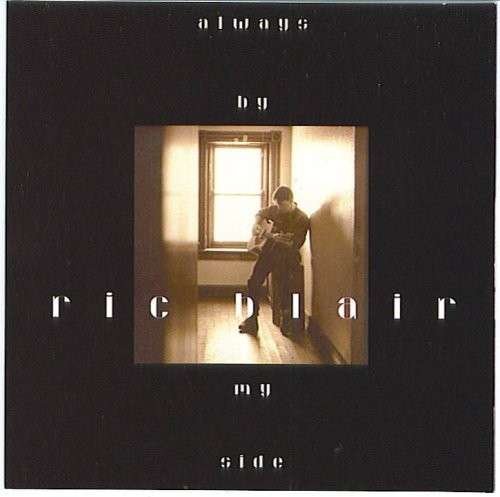 Cover for Ric Blair · Always by My Side (CD) (2006)