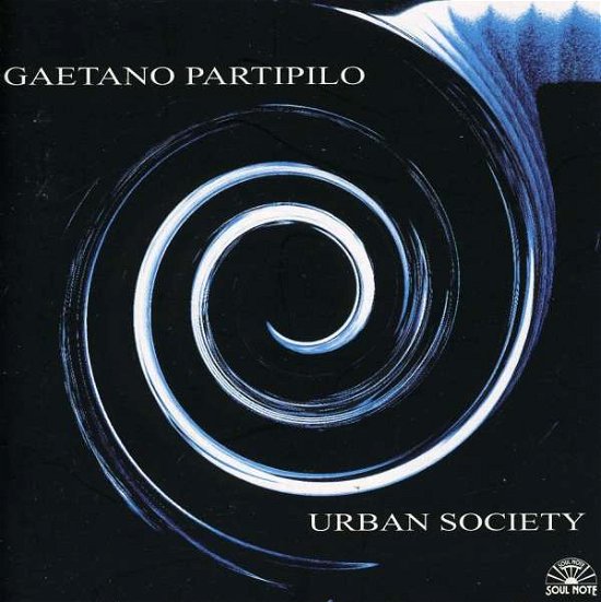 Urban Society - Gaetano Partipilo - Musik - SOUL NOTE - 0027312140125 - 23 november 2018