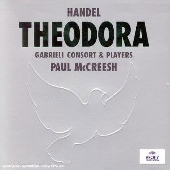 Cover for Mccreesh P. / Gabrieli Consort · Handel: Theodora (CD) (2001)