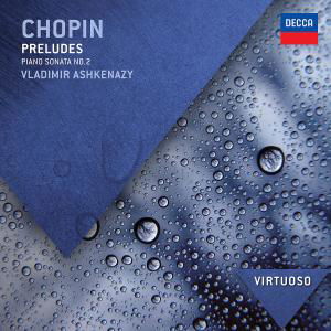 Chopin: Preludes / Piano Sonata No.2 - Vladimir Ashkenazy - Muziek - DECCA - 0028947842125 - 6 juli 2012