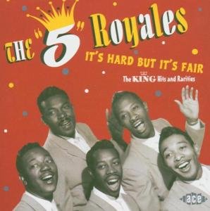 5 Royales · Its Hard But Its Fair (CD) (2005)