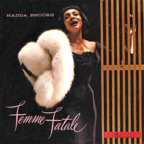 Femme Fatale - Hadda Brooks - Música - ACE - 0029667022125 - 7 de diciembre de 2006