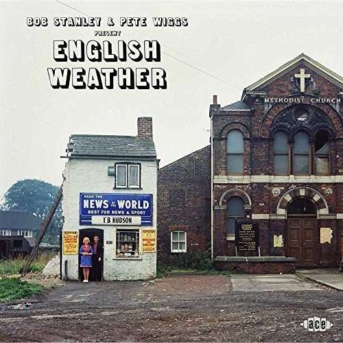 Cover for Stanley,bob / Wiggs,pete · Bob Stanley &amp; Pete Wiggs... Present English Weather (CD) (2017)
