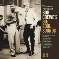 Cover for Whatever You Want - Bob Crewes 60s Soul Sounds (CD) (2022)