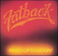 Fired Up 'n' Kickin' - Fatback - Muziek - ACE RECORDS - 0029667374125 - 30 maart 1992