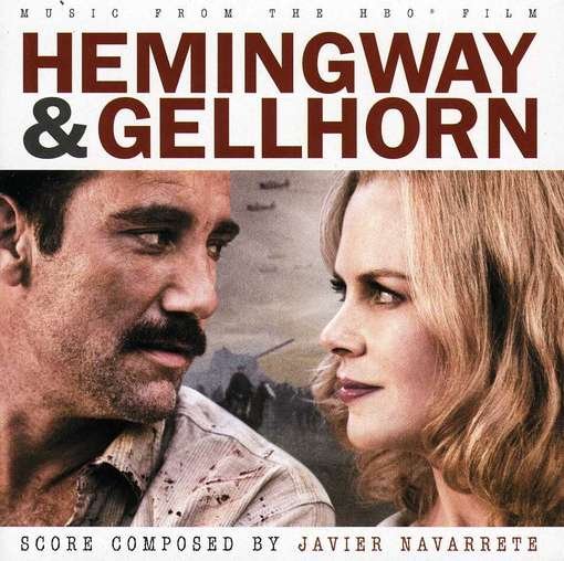 Original Soundtrack / Javier Navarrete · Hemingway & Gellhorn (CD) (2012)