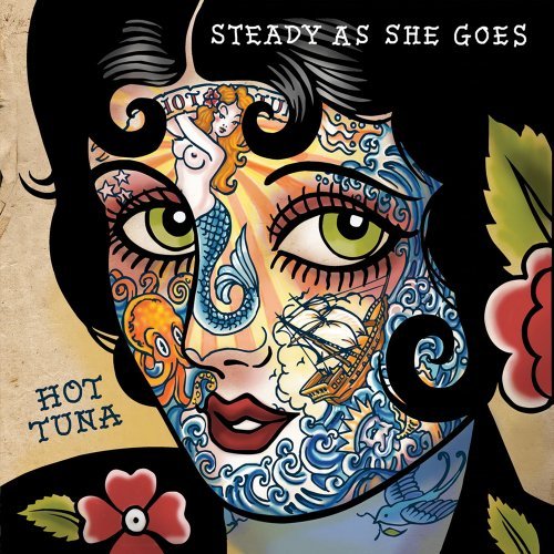 Cover for Hot Tuna · Steady As She Goes (CD) (2011)