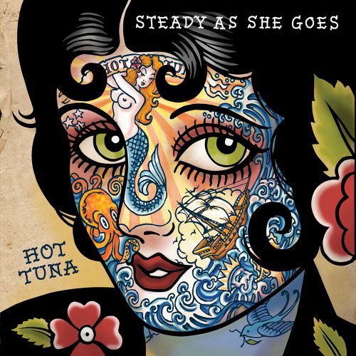 Steady As She Goes - Hot Tuna - Musiikki - Red House - 0033651024125 - tiistai 5. huhtikuuta 2011