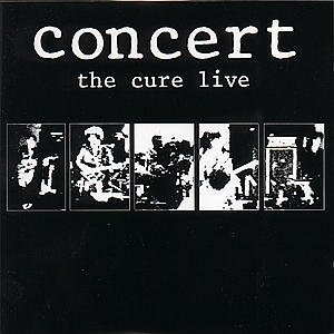 Concert - the Cure Live - The Cure - Musiikki - FICTION - 0042282381125 - maanantai 17. joulukuuta 1984