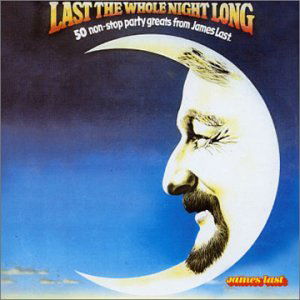 Last The Whole Night Long - James Last - Musik - SPECTRUM - 0044006507125 - 11. maj 2021