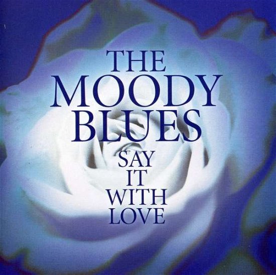 Cover for Moody Blues · Say It with Love (CD) [Remastered edition] (2003)