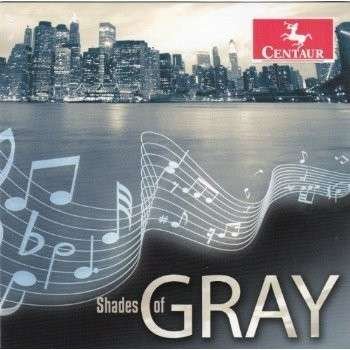 Cover for Gershwin / Gray / Cunliffe / Farmer / Martin · Shades of Gray (CD) (2013)