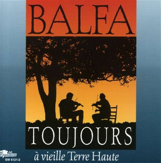 Cover for Balfa Toujours · A Vieille Terre Haute (CD) (2019)