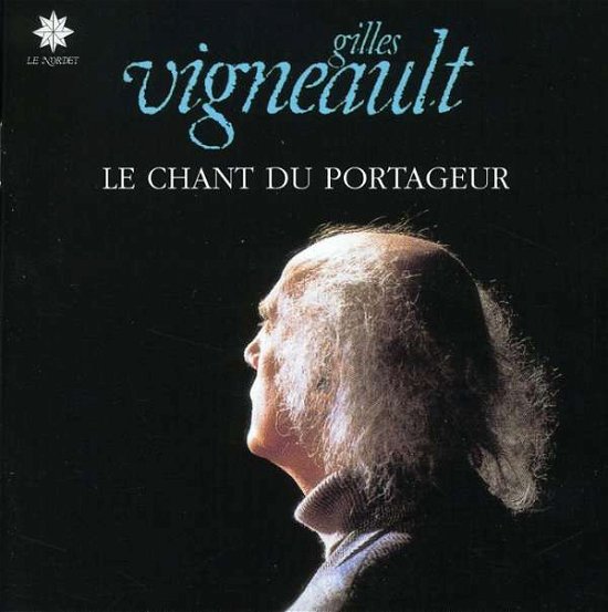 Cover for Gilles Vigneault · Chant Du Portageur (CD) (2006)