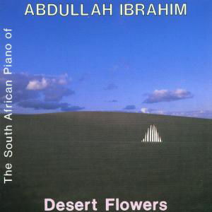 Cover for Abdullah Ibrahim · Desert Flower (CD) (1998)
