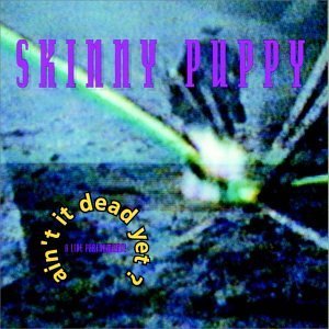 Cover for Skinny Puppy · Ain't It Dead Yet? (CD) [Live edition] (1991)