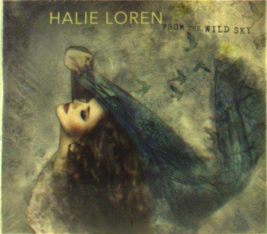 Cover for Halie Loren · From The Wild Sky (CD) (2018)