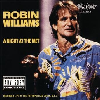 A Night at the Met - Robin Williams - Musiikki - INSTRUCTIONAL/COMEDY/NOVELTY - 0074644054125 - lauantai 30. kesäkuuta 1990