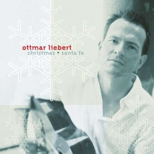 Christmas & Santa Fe - Ottmar Liebert - Musik - SONY MUSIC ENTERTAINMENT - 0074646216125 - 28. juni 2023